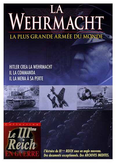 La Wehrmacht - Deuxième guerre mondiale - Collection Légendes du ciel