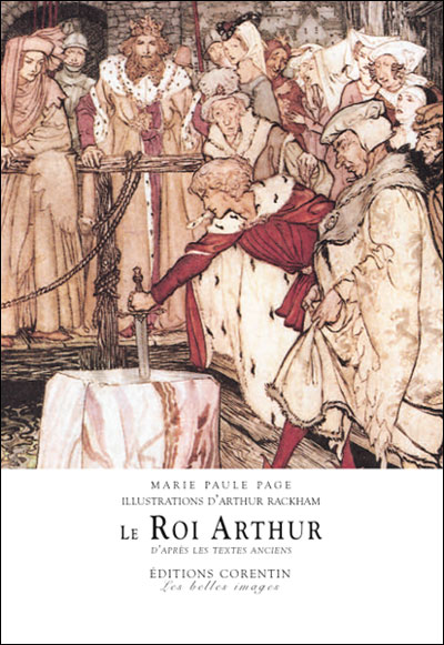 Le Roi Arthur, d'après les textes anciens