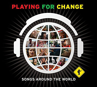Playing for change - Songs around the world - Inclus DVD bonus