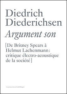 Argument son : de Britney Spears à Helmut Lachenmann critique