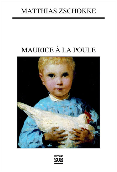 Maurice a la poule - Matthias Zschokke - broché