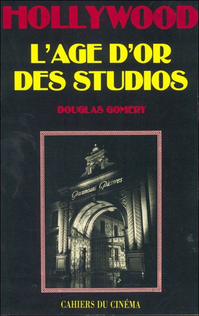 Hollywood, l'âge d’or des studios - Douglas Gomery - broché