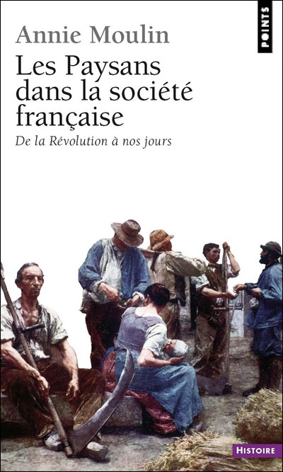 Les Paysans dans la société française. De la Révolution à nos jours