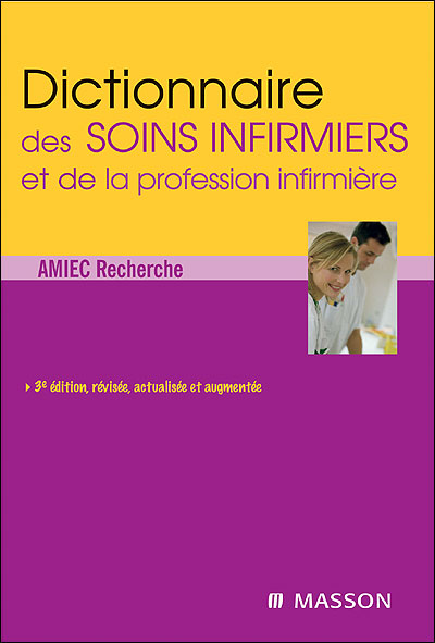 Dictionnaire des soins infirmiers et de la profession infirmière
