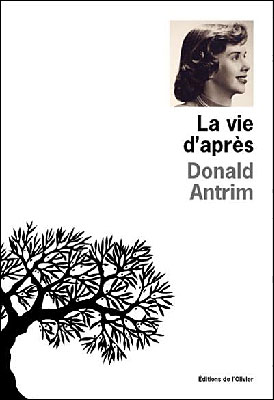 La Vie d'après - Donald Antrim - broché