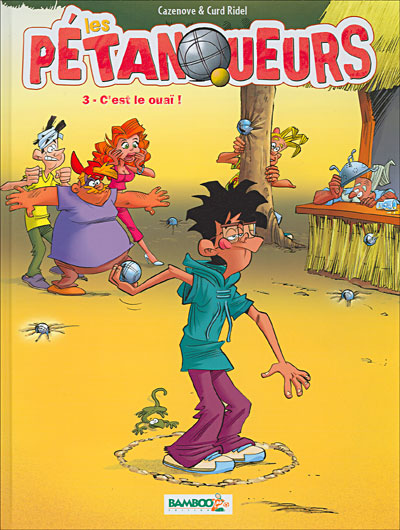 Les Pétanqueurs - C'est le ouaï !