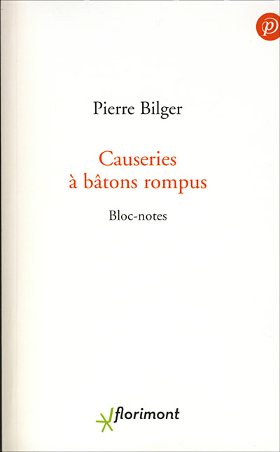 Causeries à bâtons rompus - Pierre Bilger - broché