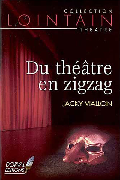 Du théâtre en zig zag broché Jacky Viallon Achat Livre fnac