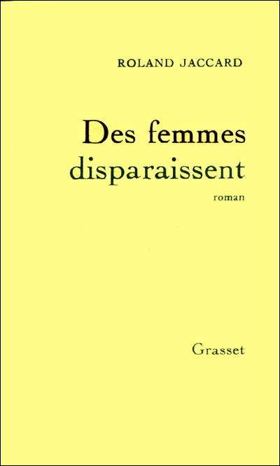 Des femmes disparaissent - Roland Jaccard - (donnée non spécifiée)