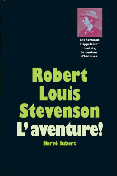 Robert Louis Stevenson, l'aventure !