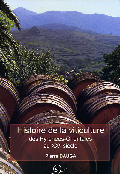 Histoire de la viticulture des Pyrénées Orientales au XXème siècle