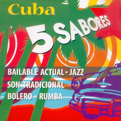 5 sabores de cuba - Bailable - Son - Rumba - Boléro - Jazz