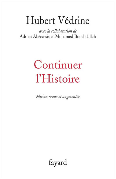 Continuer l'histoire - Hubert Védrine - broché
