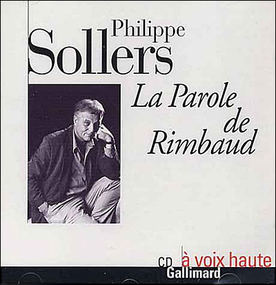 La parole de rimbaud - Philippe Sollers (Auteur)