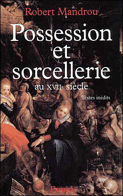 Possession et sorcellerie au 17e siecle textes inedits