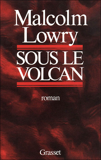 Sous le volcan - Malcolm Lowry - (donnée non spécifiée)