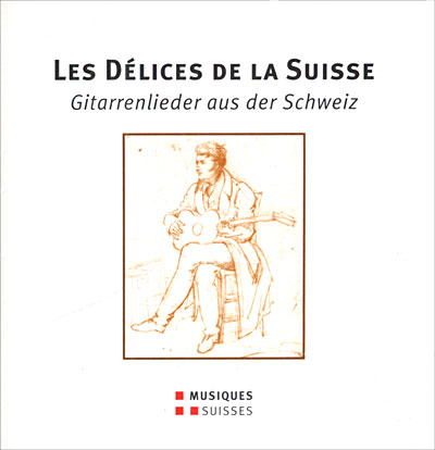 Les délices de la Suisse - Gitarrenlieder