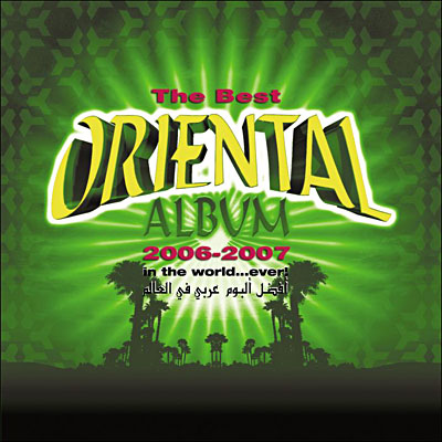 The Best oriental album Ever !2006 2007