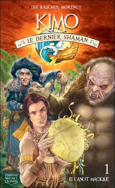 Kimo le dernier shaman - tome 1 Le canot magique