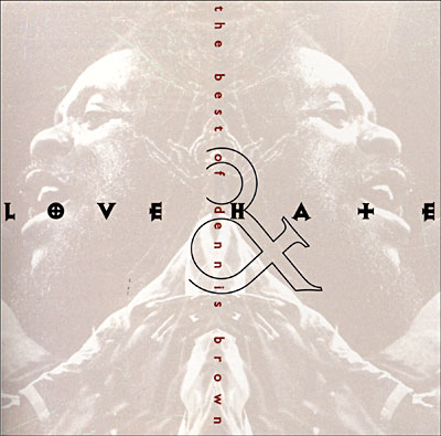 Love & Hate: The Best Of Dennis Brown