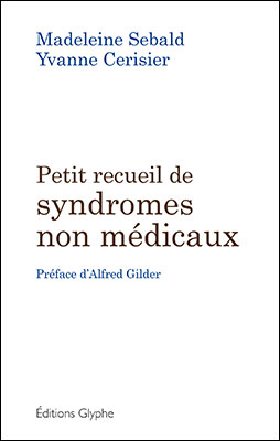 Petit recueil de syndromes non médicaux