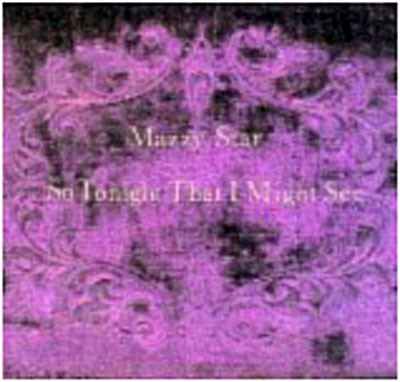 So Tonight That I Might See Mazzy Star Cd Album Achat Prix Fnac