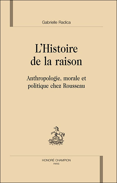 L Histoire De La Raison Anthropologie Morale Et Politique Chez