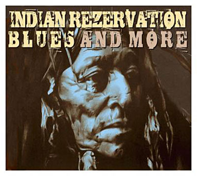Indian rezervation blues and more - Digipack