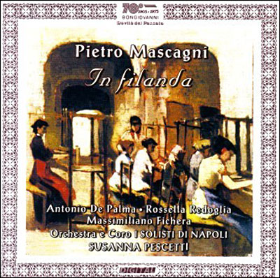 Mascagni: In Filanda