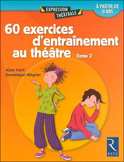 60 exercices d'entraînement au théâtre