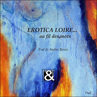 Erotica Loire...au fil des mots
