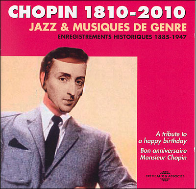 Chopin 1810 2010 jazz et musiques de genre 1885 1947