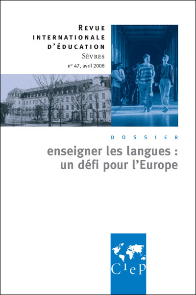 Enseigner les langues, un défi pour l'europe - Revue internationale d'éducation Sèvres 47