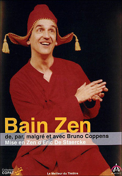 Bain zen de, par, malgré et avec Bruno Coppens