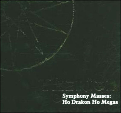 Symphony masses - Ho drakon ho megas
