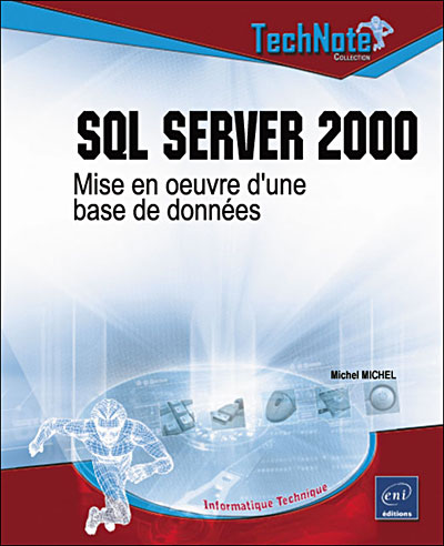 SQL server 2000 Mise en oeuvre d'une base de données - broché - Jérôme ...