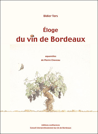Eloge du vin de Bordeaux - Didier Ters - broché