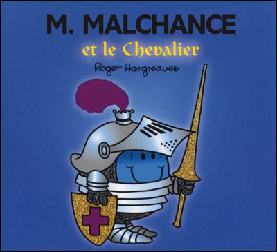 Monsieur Malchance et le chevalier