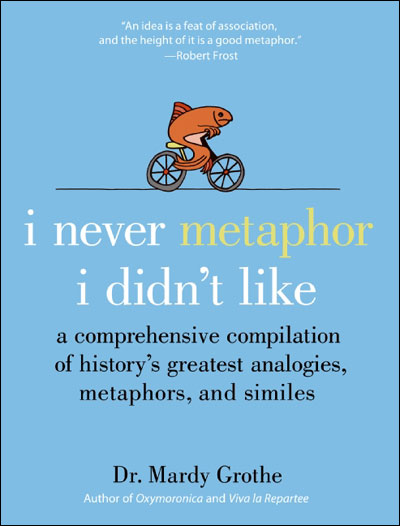 I never metaphor i didn't like