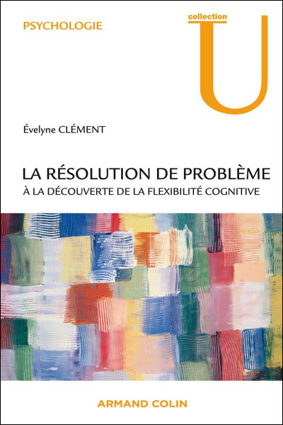 La résolution de problème : à la découverte de la flexibilité cognitive