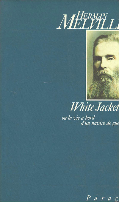 White Jacket ou La vie à bord d'un navire de guerre - Herman Melville - (donnée non spécifiée)