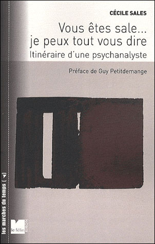 Vous êtes sale, je peux tout vous dire - Itinéraire d'une ps