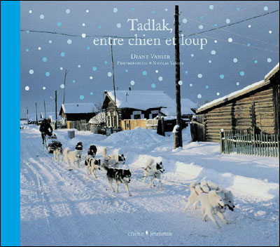 Tadlak, le chien aux yeux de loup