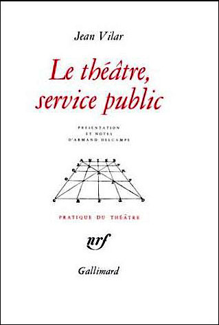 Le Théâtre service public et autres textes
