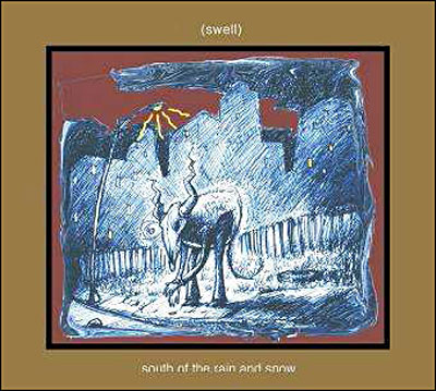South of the rain and snow
