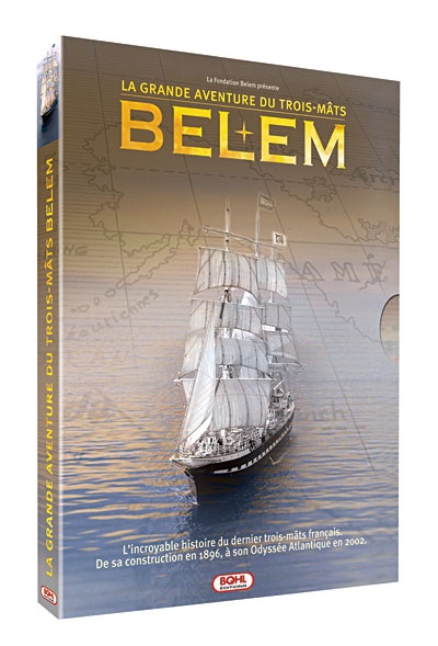 La Grande aventure du Trois-mâts Belem - Edition digipack