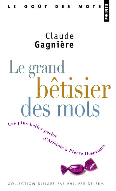 Le grand bêtisier des mots