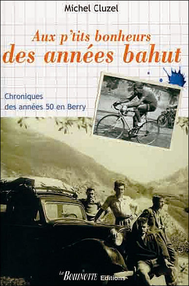 Aux p'tits bonheurs des années bahut - Michel Cluzel - broché