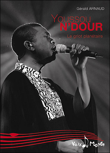 Youssou N'Dour, le griot planétaire