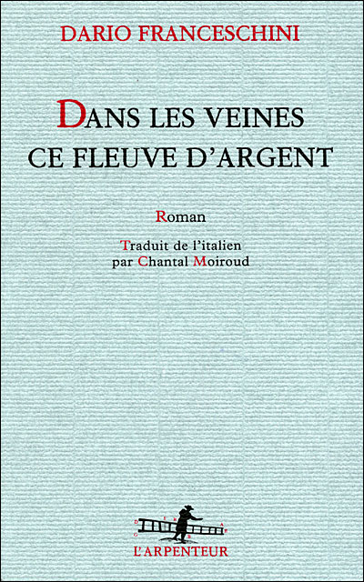 Dans les veines ce fleuve d'argent